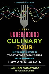 cover of the book The Underground Culinary Tour: How the New Metrics of Today’s Top Restaurants Are Transforming How America Eats