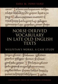 cover of the book Norse-Derived Vocabulary in late Old English Texts: Wulfstan’s Works, a Case Study