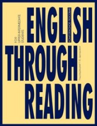 cover of the book English Through Reading. Английский через чтение