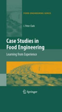 cover of the book Case studies in food engineering: learning from experience