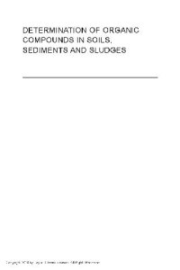 cover of the book Determination of organic compounds in soils, sediments, and sludges