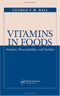 cover of the book Vitamins in foods: analysis, bioavailability, and stability