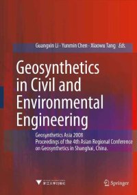 cover of the book Geosynthetics in civil and environmental engineering: Geosynthetics Asia 2008: proceedings of the 4th Asian Regional Conference on Geosynthetics in Shanghai, China