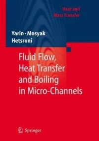 cover of the book Fluid flow, heat transfer and boiling in micro-channels