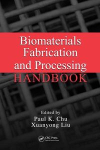 cover of the book Biomaterials fabrication and processing handbook