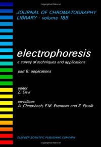 cover of the book Electrophoresis a survey of techniques and applications: Part B: Applications