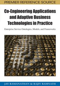 cover of the book Co-engineering applications and adaptive business technologies in practice [electronic resource]: enterprise service ontologies, models, and frameworks