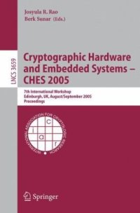 cover of the book Cryptographic hardware and embedded systems-- CHES 2005: 7th international workshop, Edinburgh, UK, August 29-September 1, 2005: proceedings