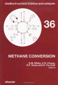 cover of the book Methane conversion: proceedings of a symposium on the production of fuels and chemicals from natural gas, Auckland, April 27-30, 1987