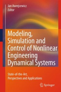 cover of the book Modeling, Simulation and Control of Nonlinear Engineering Dynamical Systems: State-of-the-Art, Perspectives and Applications