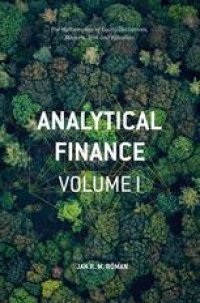 cover of the book Analytical Finance: Volume I: The Mathematics of Equity Derivatives, Markets, Risk and Valuation