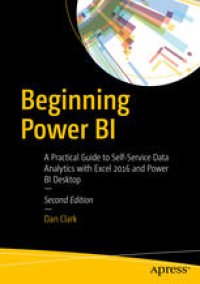 cover of the book Beginning Power BI: A Practical Guide to Self-Service Data Analytics with Excel 2016 and Power BI Desktop