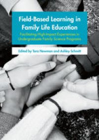 cover of the book Field-Based Learning in Family Life Education: Facilitating High-Impact Experiences in Undergraduate Family Science Programs