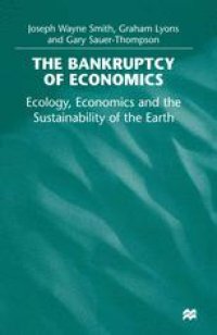 cover of the book The Bankruptcy of Economics: Ecology, Economics and the Sustainability of the Earth