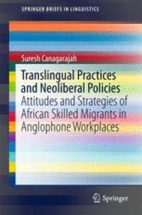 cover of the book Translingual Practices and Neoliberal Policies: Attitudes and Strategies of African Skilled Migrants in Anglophone Workplaces