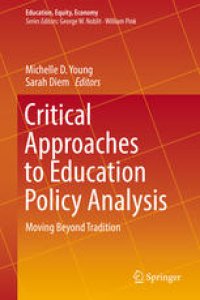 cover of the book Critical Approaches to Education Policy Analysis: Moving Beyond Tradition