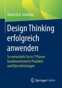 cover of the book Design Thinking erfolgreich anwenden: So entwickeln Sie in 7 Phasen kundenorientierte Produkte und Dienstleistungen