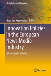 cover of the book Innovation Policies in the European News Media Industry: A Comparative Study