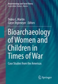 cover of the book Bioarchaeology of Women and Children in Times of War: Case Studies from the Americas 