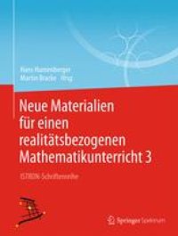 cover of the book Neue Materialien für einen realitätsbezogenen Mathematikunterricht 3: ISTRON-Schriftenreihe