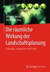 cover of the book Die räumliche Wirkung der Landschaftsplanung: Evaluation, Indikatoren und Trends