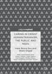 cover of the book Caring in Crisis? Humanitarianism, the Public and NGOs