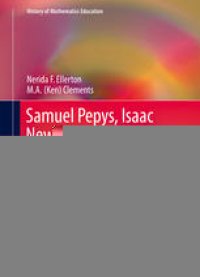 cover of the book Samuel Pepys, Isaac Newton, James Hodgson, and the Beginnings of Secondary School Mathematics: A History of the Royal Mathematical School Within Christ’s Hospital, London 1673–1868