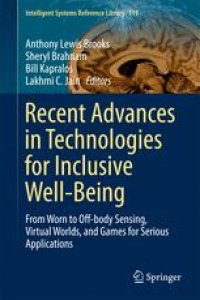 cover of the book Recent Advances in Technologies for Inclusive Well-Being: From Worn to Off-body Sensing, Virtual Worlds, and Games for Serious Applications