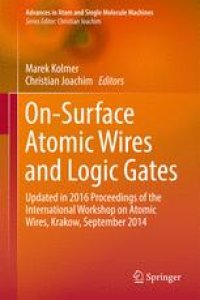 cover of the book On-Surface Atomic Wires and Logic Gates : Updated in 2016 Proceedings of the International Workshop on Atomic Wires, Krakow, September 2014