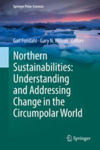 cover of the book Northern Sustainabilities: Understanding and Addressing Change in the Circumpolar World