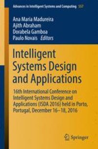 cover of the book Intelligent Systems Design and Applications: 16th International Conference on Intelligent Systems Design and Applications (ISDA 2016) held in Porto, Portugal, December 16-18, 2016