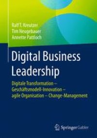 cover of the book Digital Business Leadership: Digitale Transformation – Geschäftsmodell-Innovation – agile Organisation – Change-Management