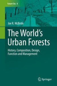 cover of the book The World’s Urban Forests: History, Composition, Design, Function and Management