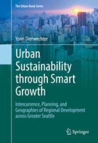 cover of the book Urban Sustainability through Smart Growth: Intercurrence, Planning, and Geographies of Regional Development across Greater Seattle