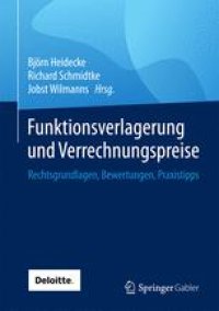 cover of the book Funktionsverlagerung und Verrechnungspreise: Rechtsgrundlagen, Bewertungen, Praxistipps