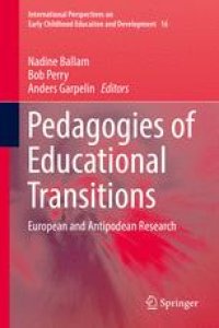 cover of the book Pedagogies of Educational Transitions : European and Antipodean Research