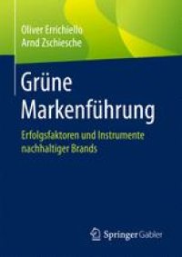 cover of the book Grüne Markenführung : Erfolgsfaktoren und Instrumente nachhaltiger Brands