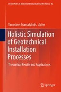 cover of the book Holistic Simulation of Geotechnical Installation Processes: Theoretical Results and Applications