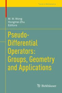 cover of the book Pseudo-Differential Operators: Groups, Geometry and Applications