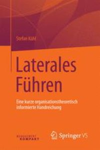 cover of the book Laterales Führen: Eine kurze organisationstheoretisch informierte Handreichung