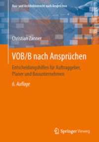 cover of the book VOB/B nach Ansprüchen: Entscheidungshilfen für Auftraggeber, Planer und Bauunternehmen