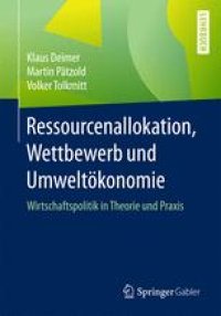 cover of the book Ressourcenallokation, Wettbewerb und Umweltökonomie: Wirtschaftspolitik in Theorie und Praxis