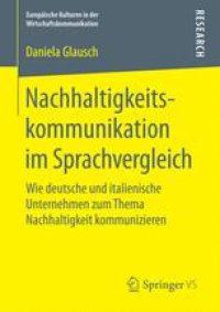 cover of the book Nachhaltigkeitskommunikation im Sprachvergleich: Wie deutsche und italienische Unternehmen zum Thema Nachhaltigkeit kommunizieren