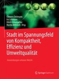 cover of the book Stadt im Spannungsfeld von Kompaktheit, Effizienz und Umweltqualität: Anwendungen urbaner Metrik