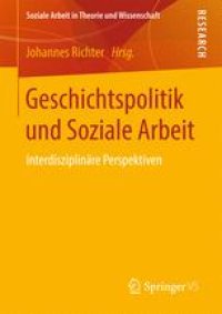 cover of the book Geschichtspolitik und Soziale Arbeit: Interdisziplinäre Perspektiven 