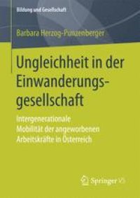 cover of the book Ungleichheit in der Einwanderungsgesellschaft: Intergenerationale Mobilität der angeworbenen Arbeitskräfte in Österreich