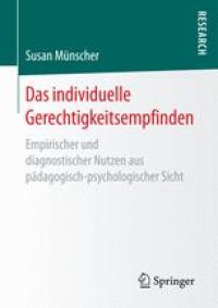 cover of the book Das individuelle Gerechtigkeitsempfinden: Empirischer und diagnostischer Nutzen aus pädagogisch-psychologischer Sicht