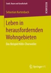 cover of the book Leben in herausfordernden Wohngebieten: Das Beispiel Köln-Chorweiler