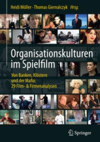 cover of the book Organisationskulturen im Spielfilm: Von Banken, Klöstern und der Mafia: 29 Film- & Firmenanalysen