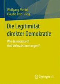 cover of the book Die Legitimität direkter Demokratie: Wie demokratisch sind Volksabstimmungen?